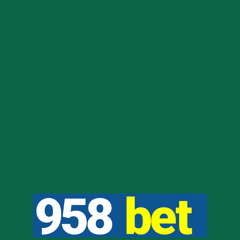 958 bet